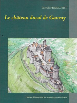 cover image of Le château ducal de Gavray